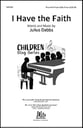 I Have the Faith SSA choral sheet music cover